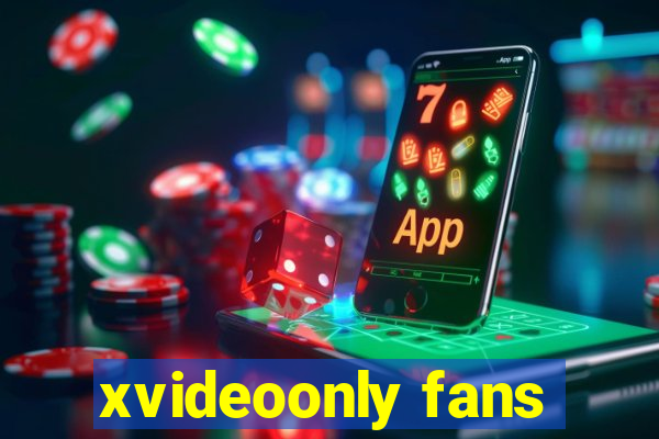 xvideoonly fans